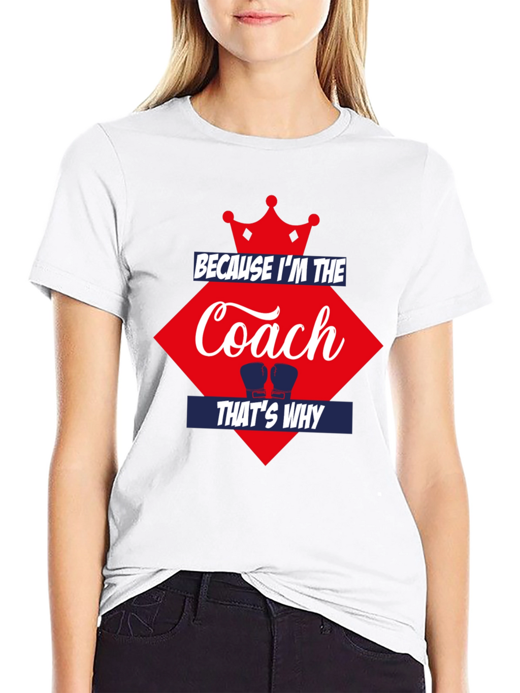 Because Im the Coach Thats Why T-Shirt
