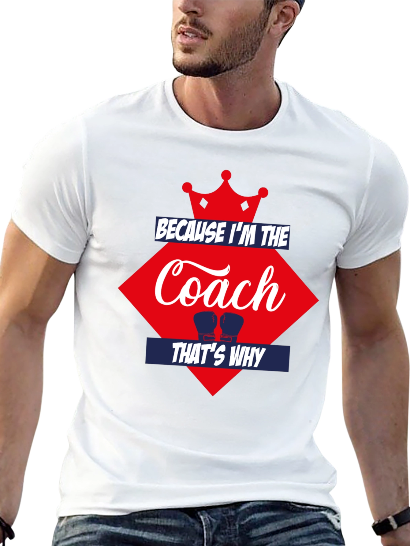 Because Im the Coach Thats Why T-Shirt