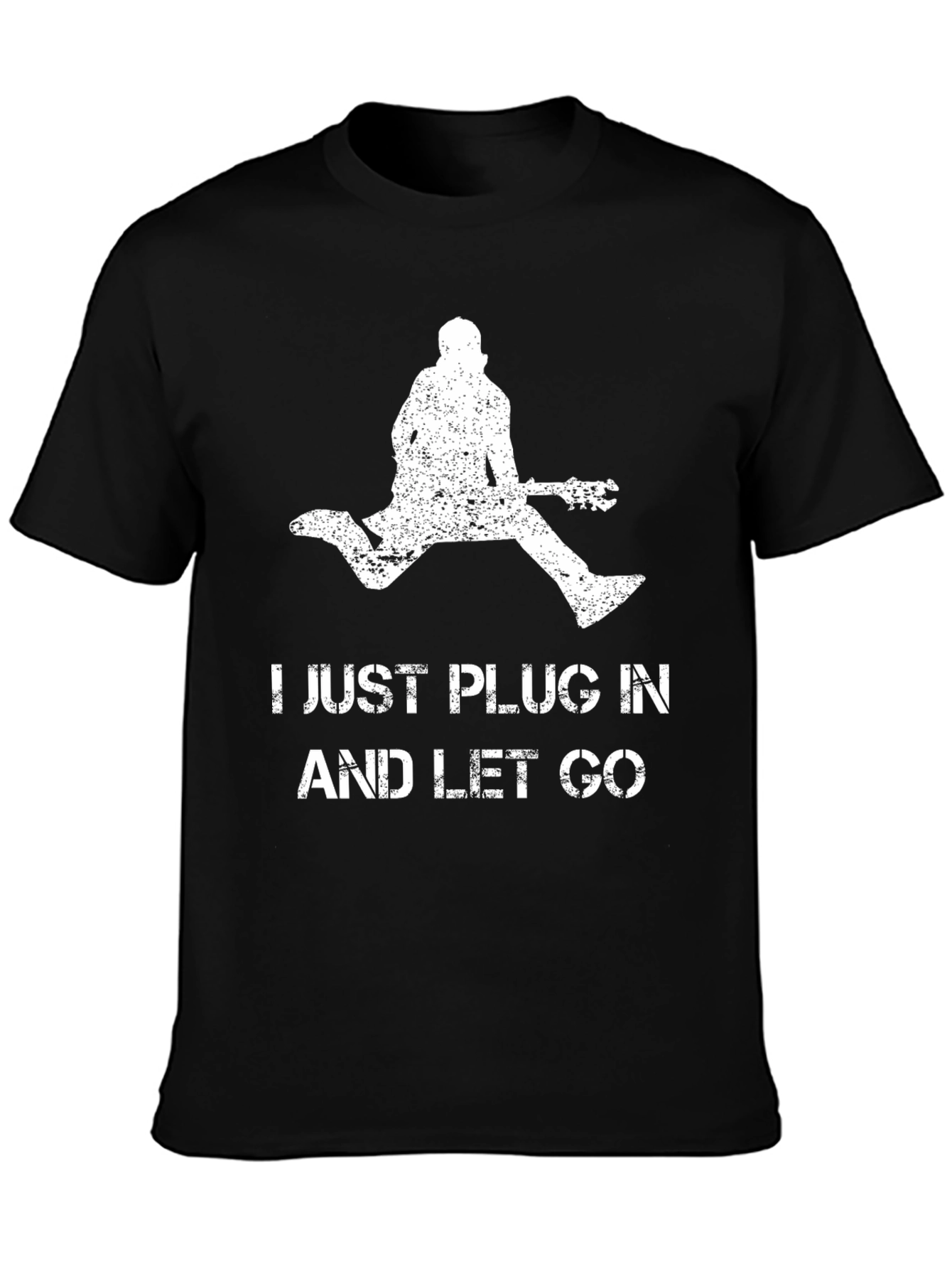 Just Plug In and Let Go Graphic Tee