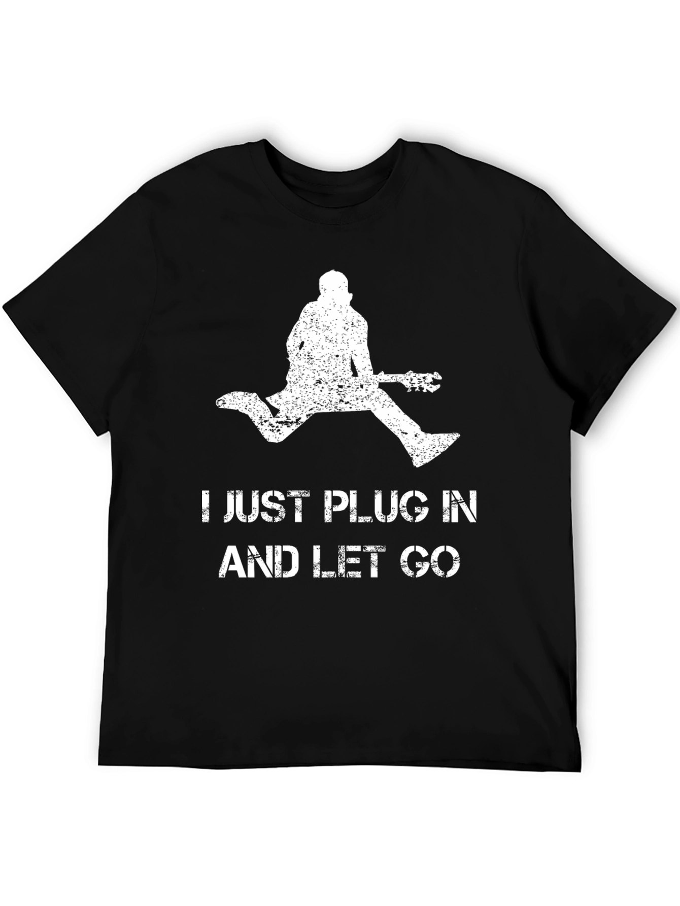 Just Plug In and Let Go Graphic Tee
