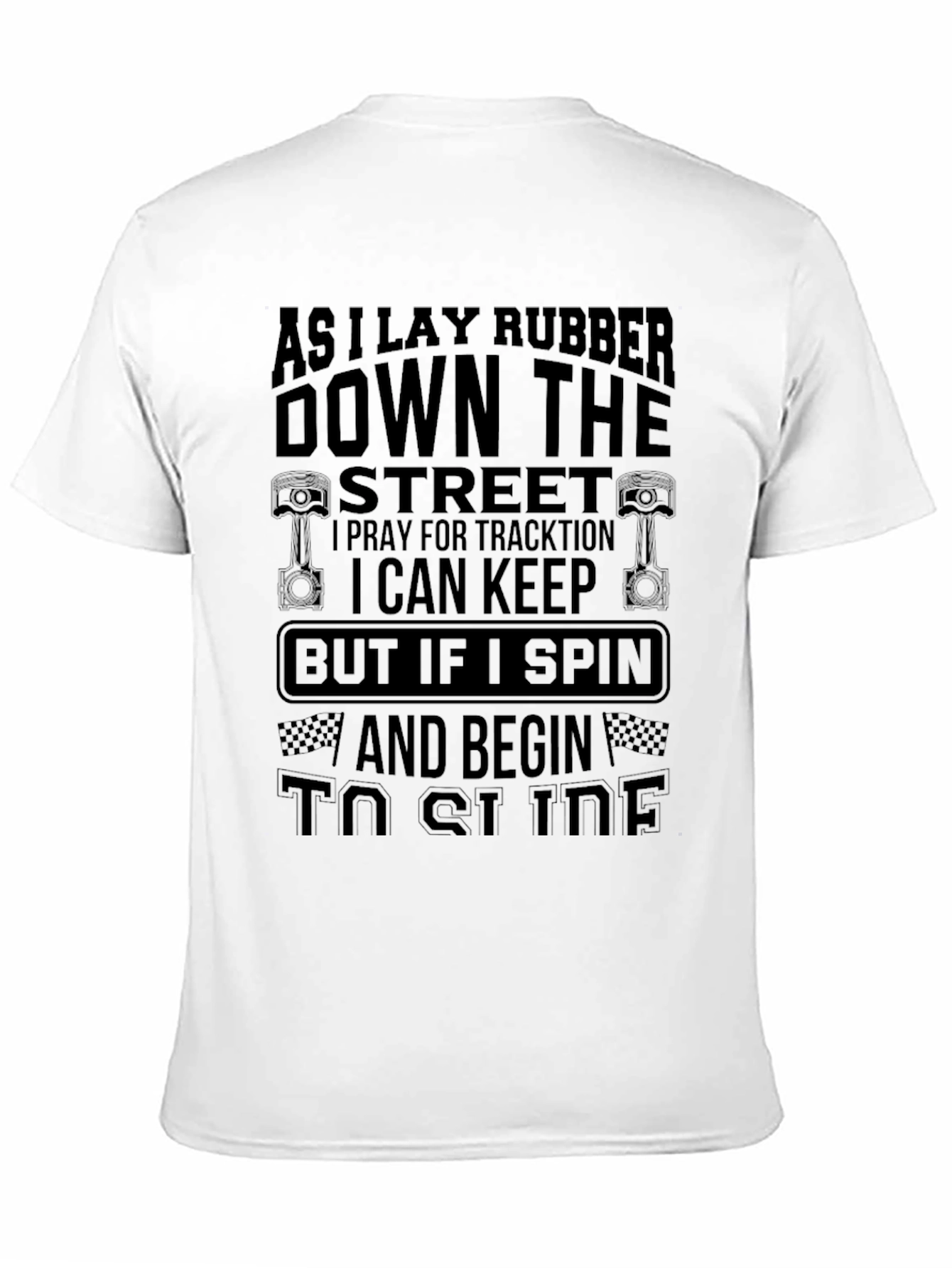 As I Lay Rubber Down the Street Black T-Shirt