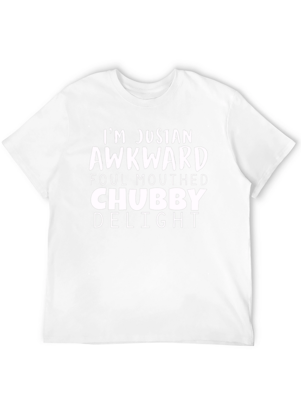 Awkward Chubby Delight Mens T-Shirt