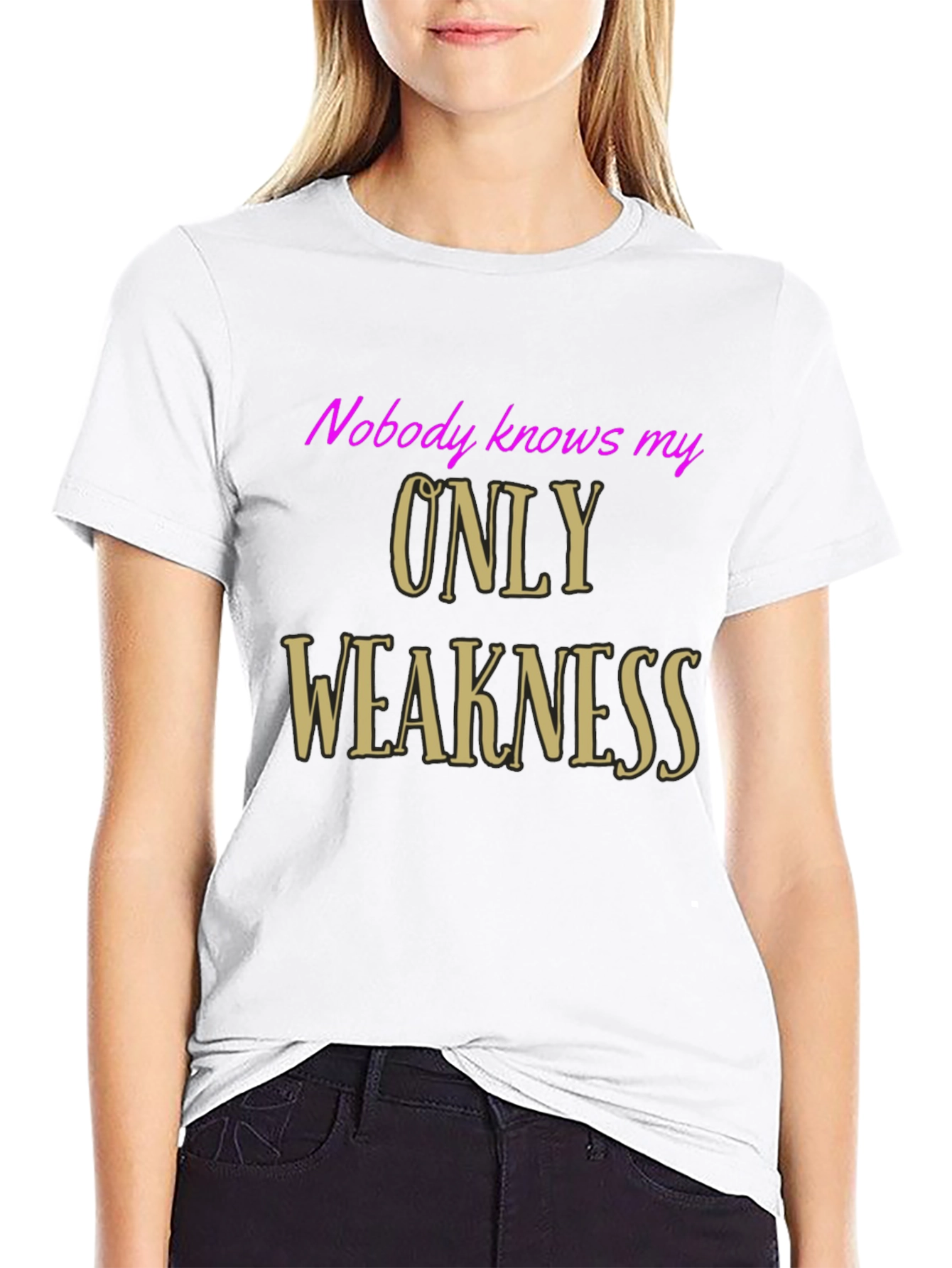 Nobody Knows My Only Weakness Graphic Tee