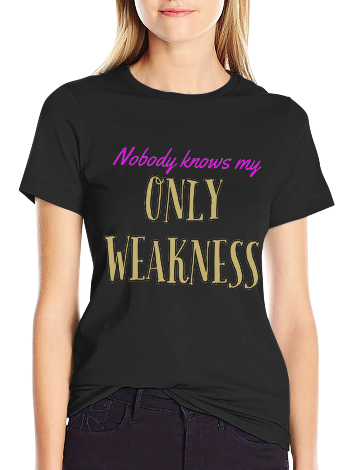 Nobody Knows My Only Weakness Graphic Tee
