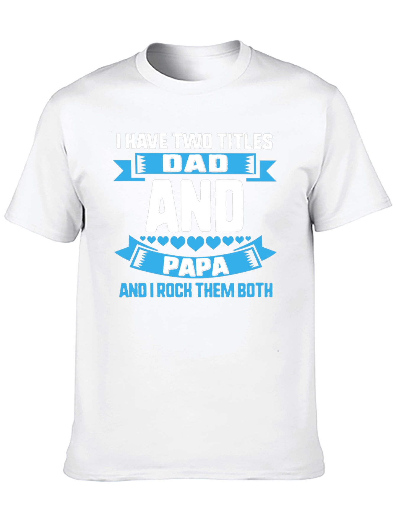 Dad and Papa T-Shirt - Two Titles One Awesome Tee