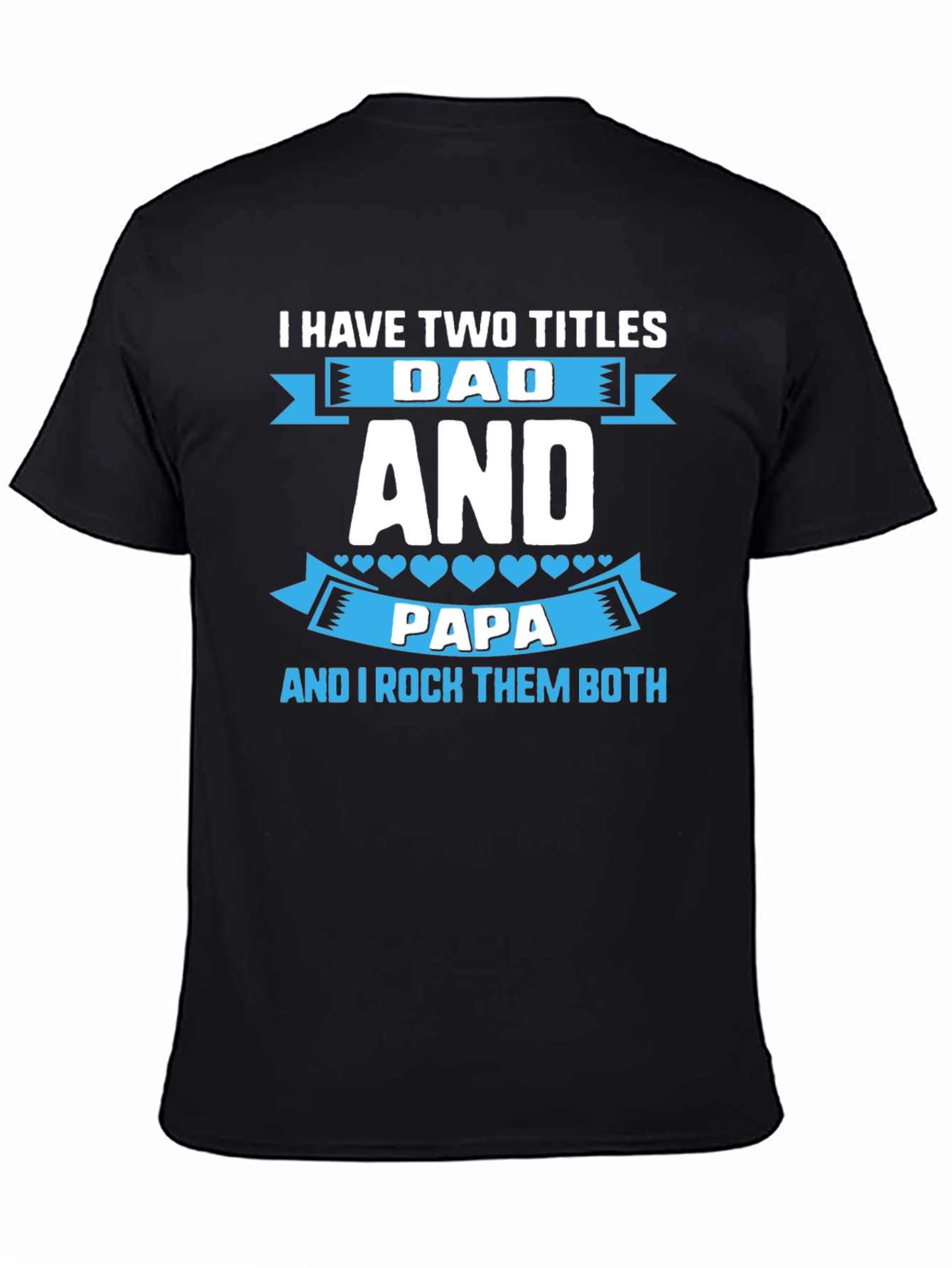 Dad and Papa T-Shirt - Two Titles One Awesome Tee