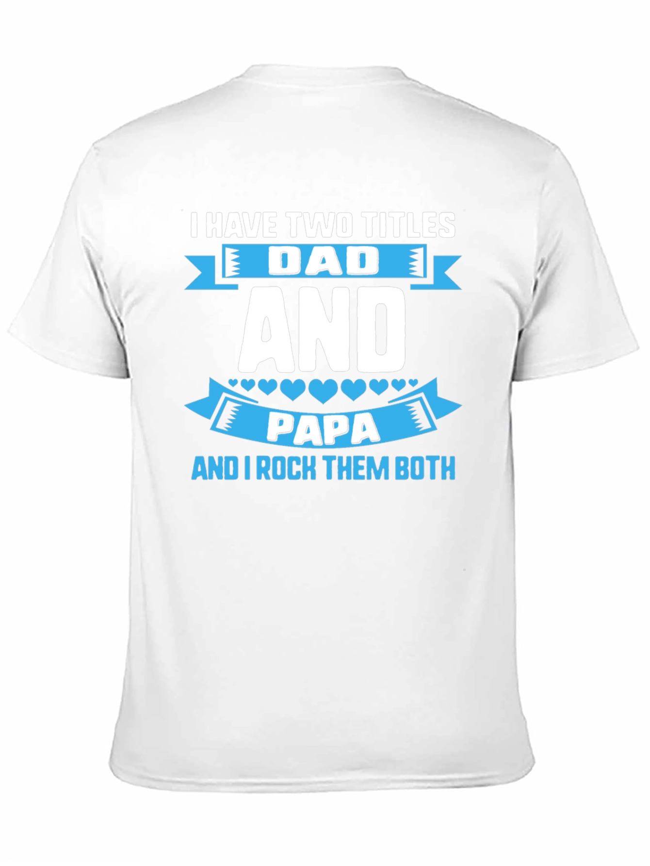Dad and Papa T-Shirt - Two Titles One Awesome Tee