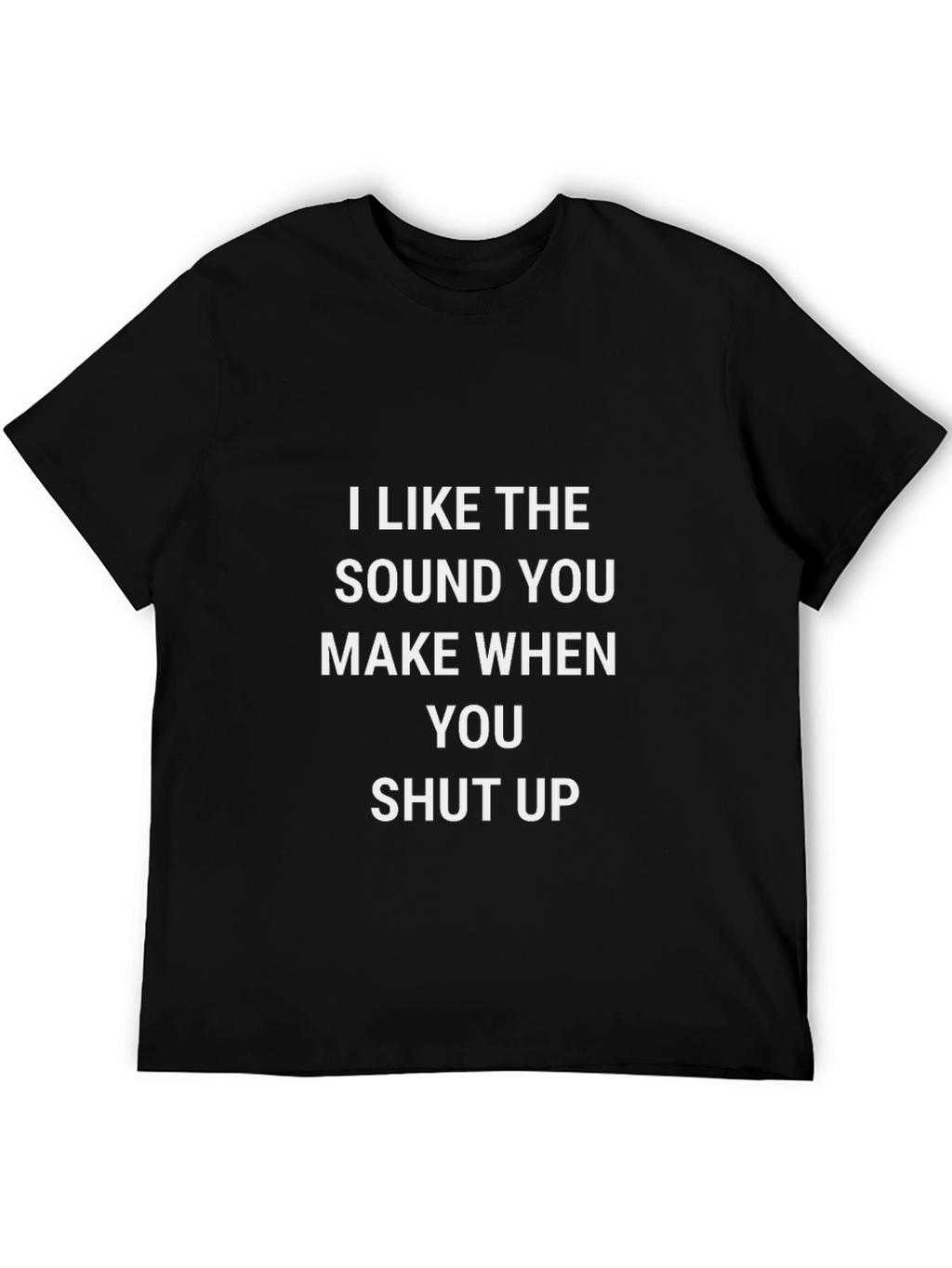 Humorous Shut Up Graphic Tee