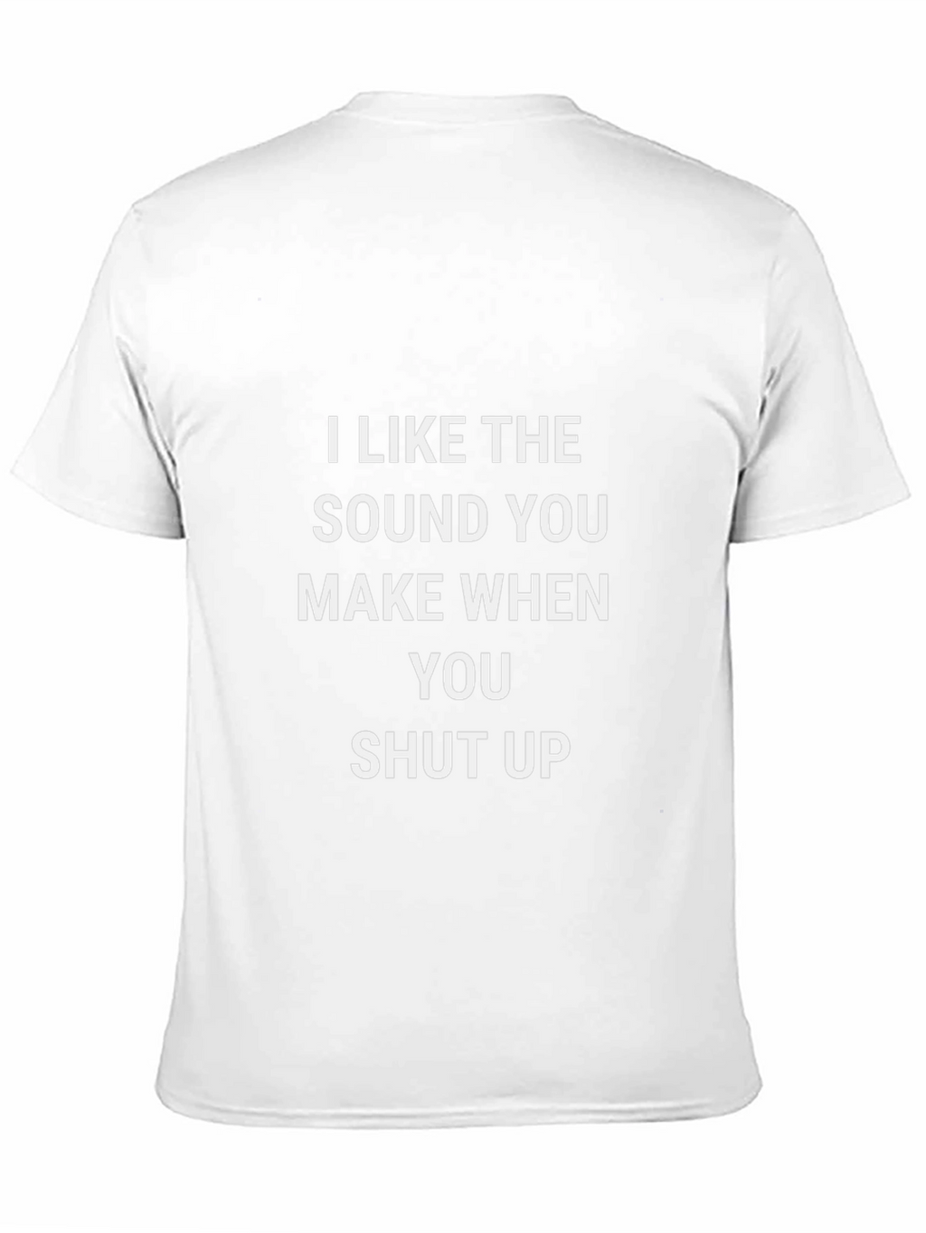 Humorous Shut Up Graphic Tee