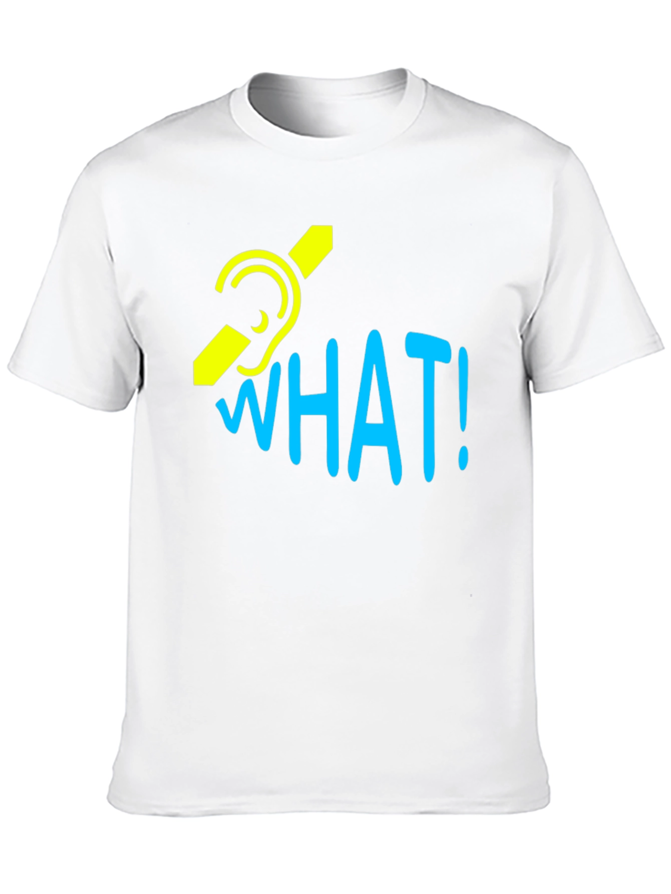 Deaf Awareness T-Shirt - What! Graphic Tee